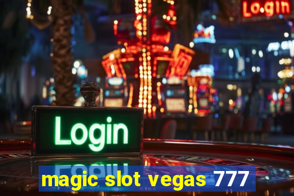 magic slot vegas 777