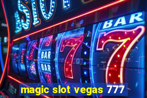 magic slot vegas 777