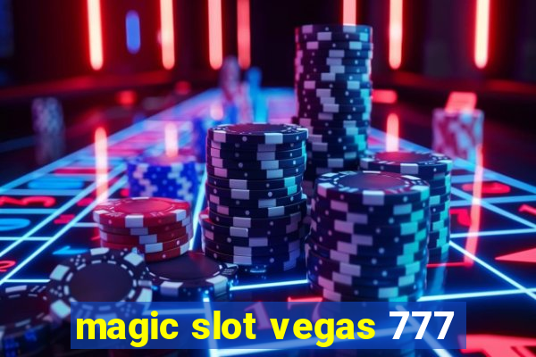 magic slot vegas 777