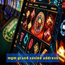 mgm grand casino address