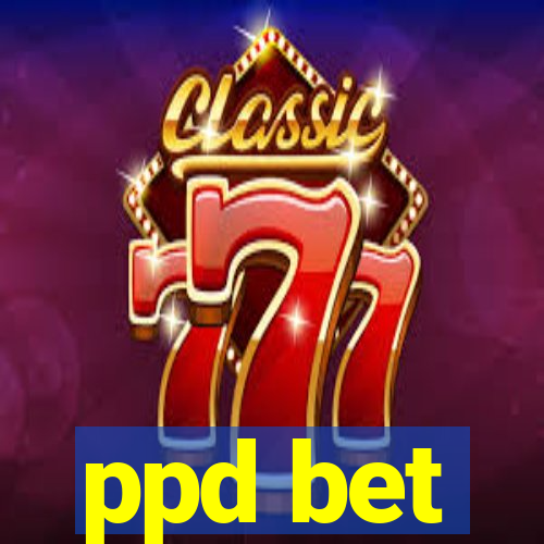 ppd bet