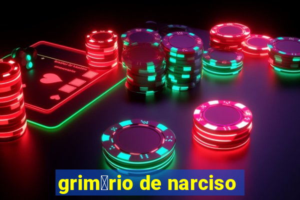 grim贸rio de narciso