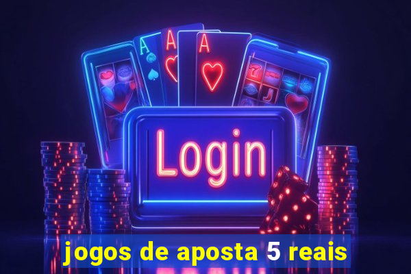 jogos de aposta 5 reais