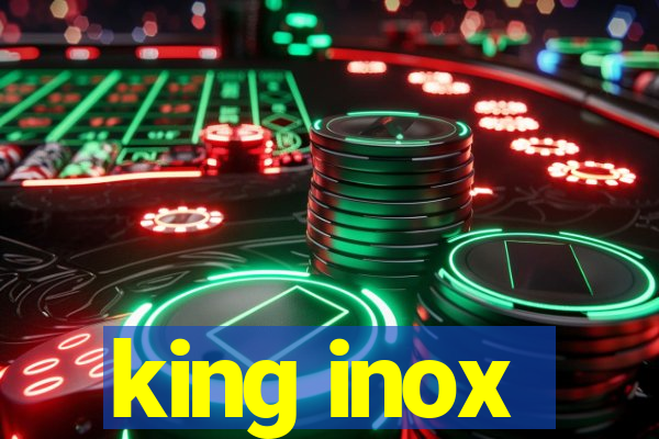 king inox