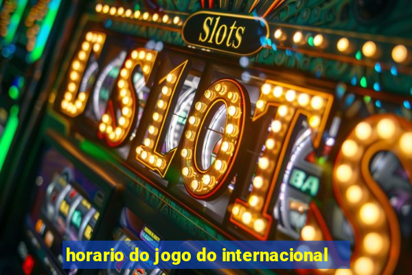 horario do jogo do internacional