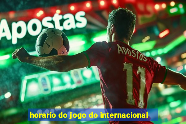 horario do jogo do internacional