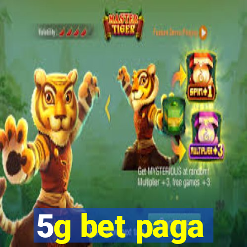 5g bet paga