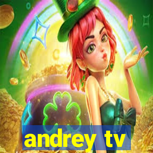 andrey tv