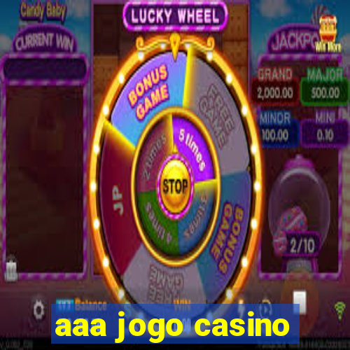 aaa jogo casino