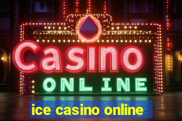 ice casino online