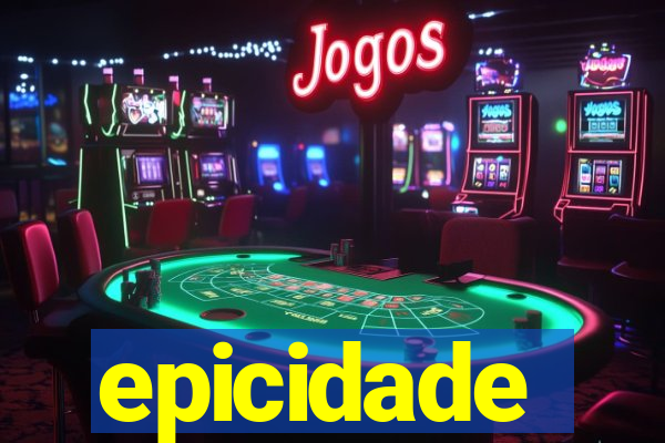 epicidade