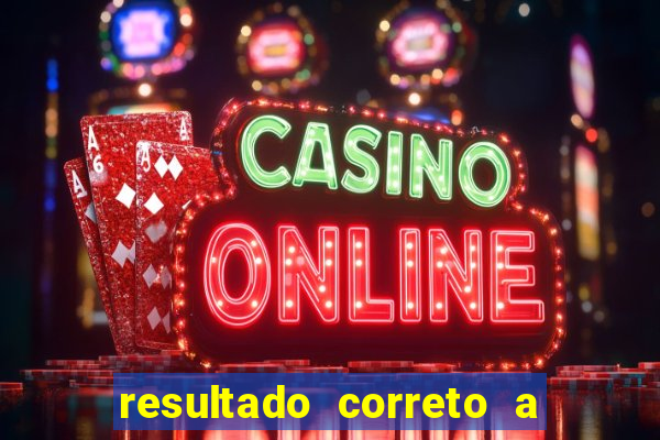 resultado correto a qualquer momento bet365