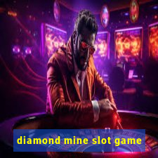 diamond mine slot game