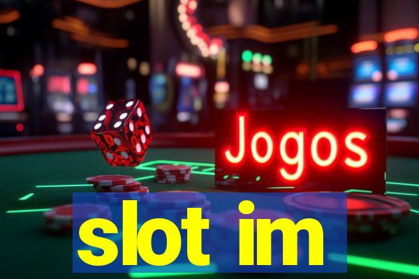 slot im