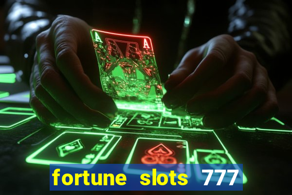 fortune slots 777 paga mesmo