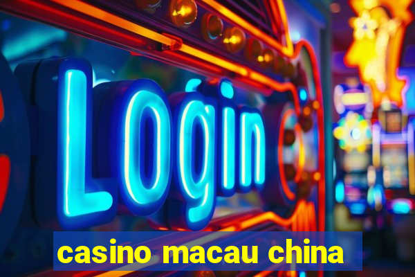 casino macau china