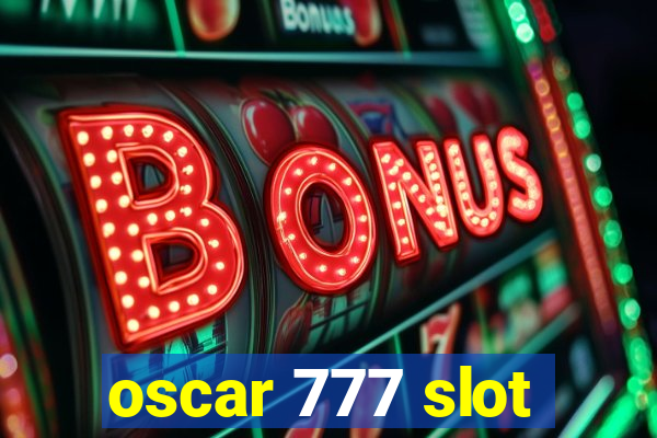 oscar 777 slot