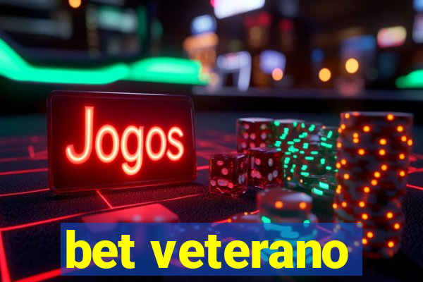 bet veterano