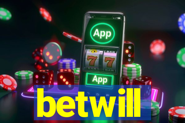 betwill