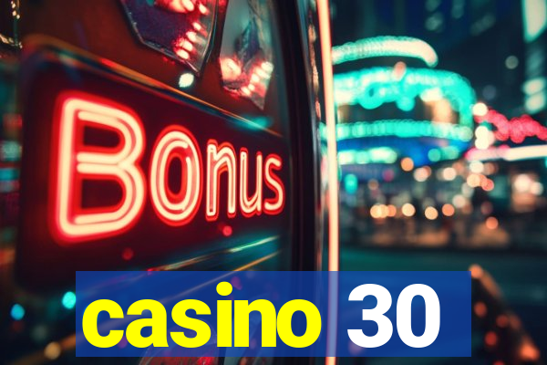 casino 30