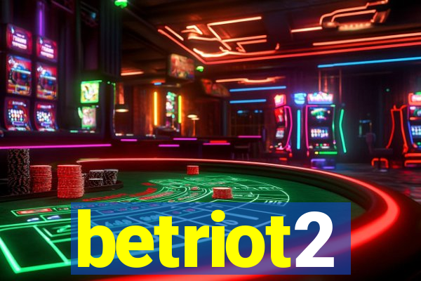 betriot2