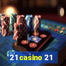 21 casino 21