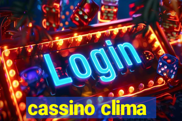 cassino clima