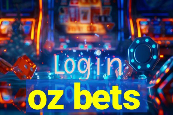 oz bets