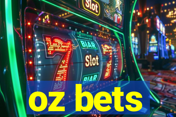 oz bets