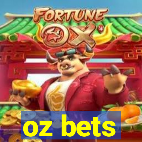 oz bets