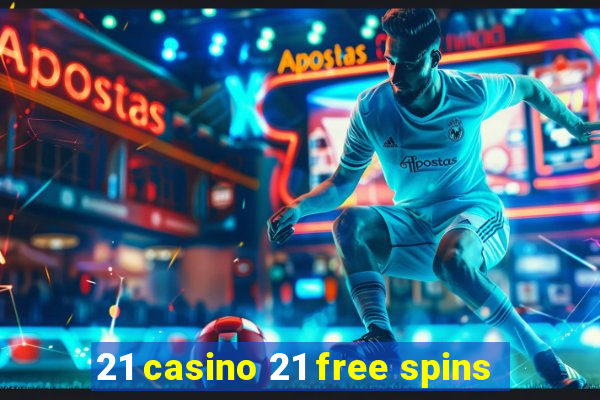 21 casino 21 free spins