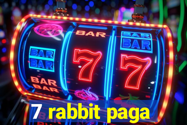 7 rabbit paga