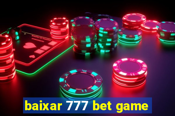 baixar 777 bet game