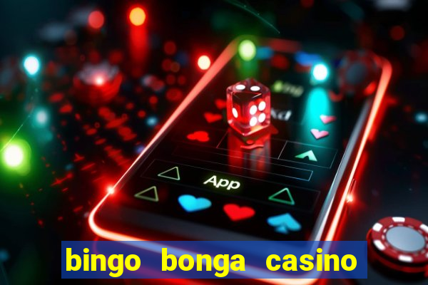 bingo bonga casino no deposit bonus codes