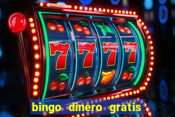 bingo dinero gratis sin deposito