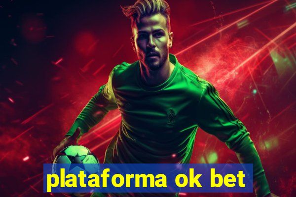 plataforma ok bet