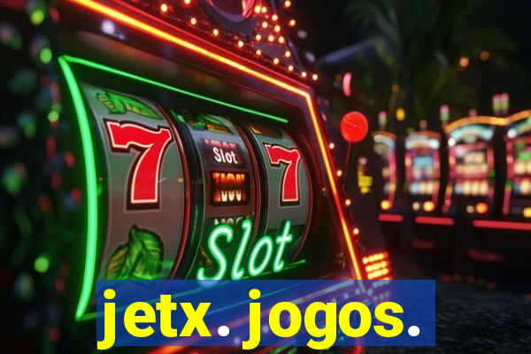 jetx. jogos.