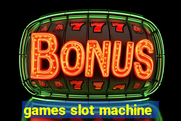 games slot machine