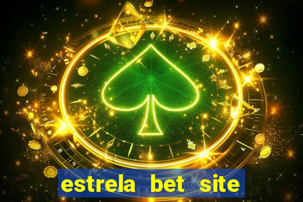 estrela bet site de aposta