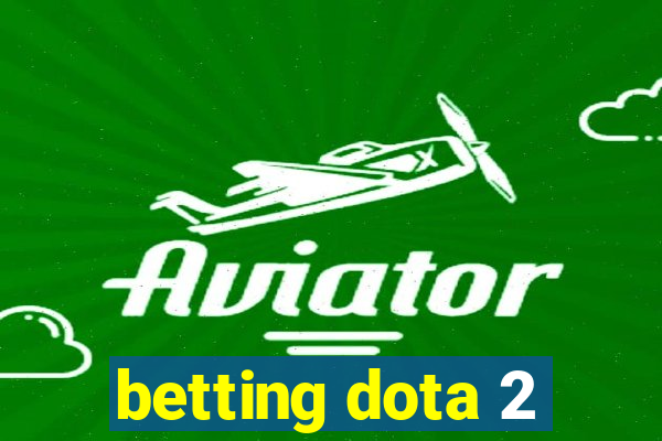 betting dota 2