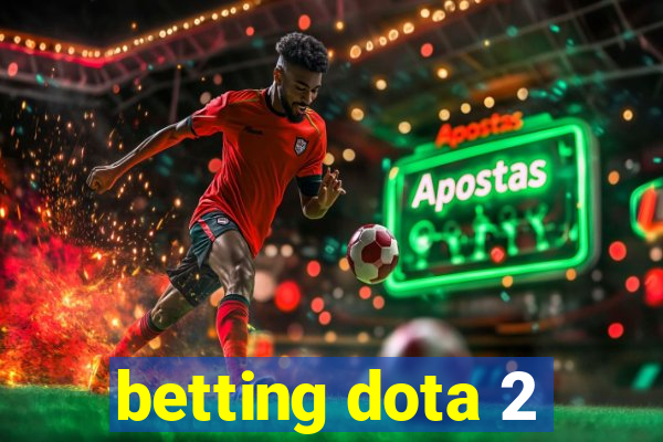 betting dota 2