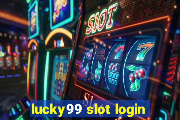 lucky99 slot login