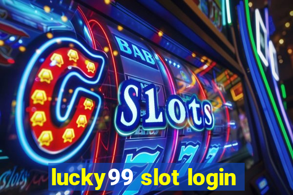 lucky99 slot login