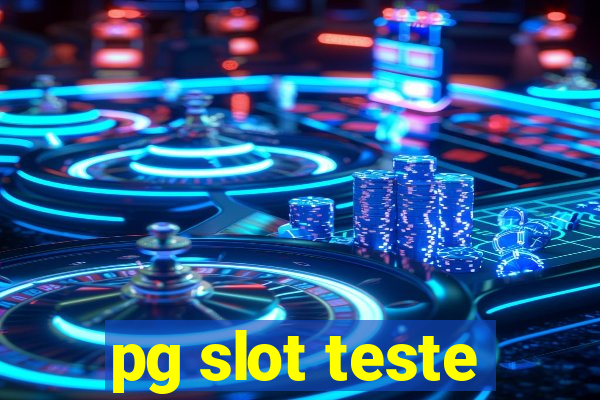 pg slot teste