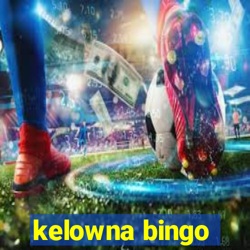 kelowna bingo