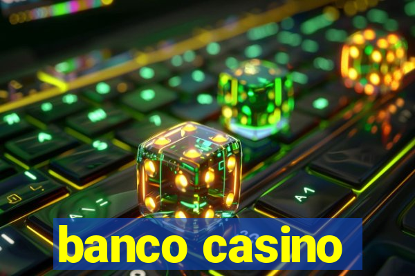 banco casino