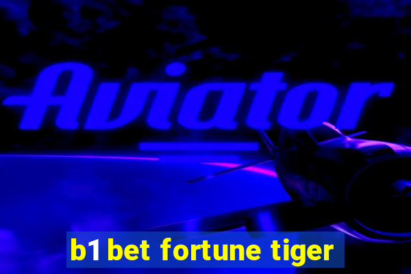 b1 bet fortune tiger