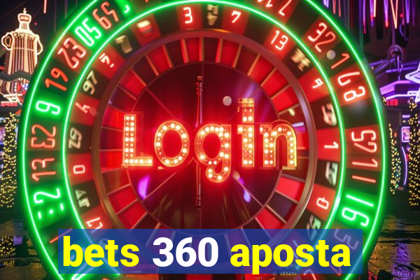 bets 360 aposta