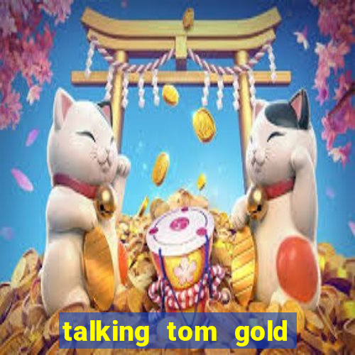 talking tom gold run 1.0 5.684 apk