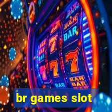 br games slot